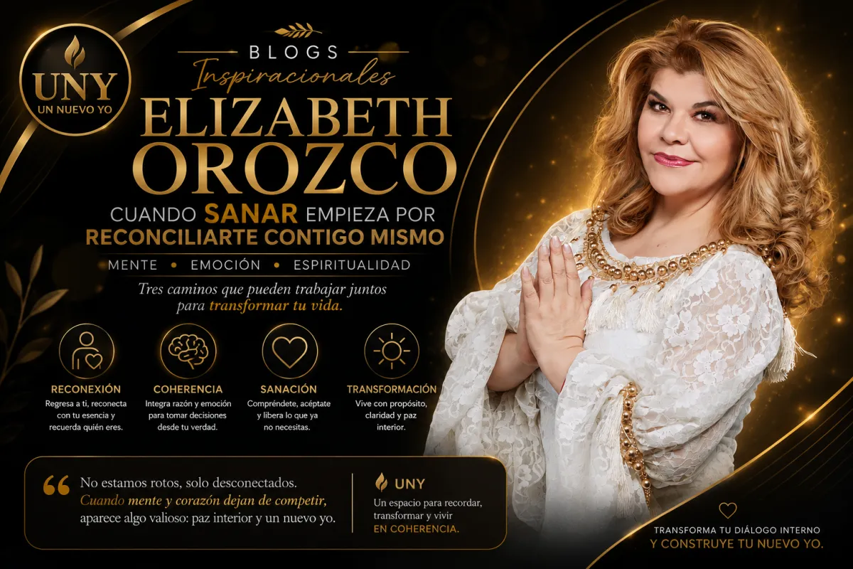 Elizabeth Orozco: cuando sanar empieza por reconciliarte contigo mismo