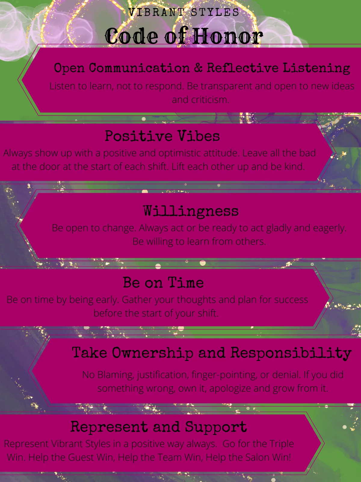 vibrant styles code of honor of open communication & reflective listening, positive vibes, willingness, be on time, take ownership & responsibility, and represent & support