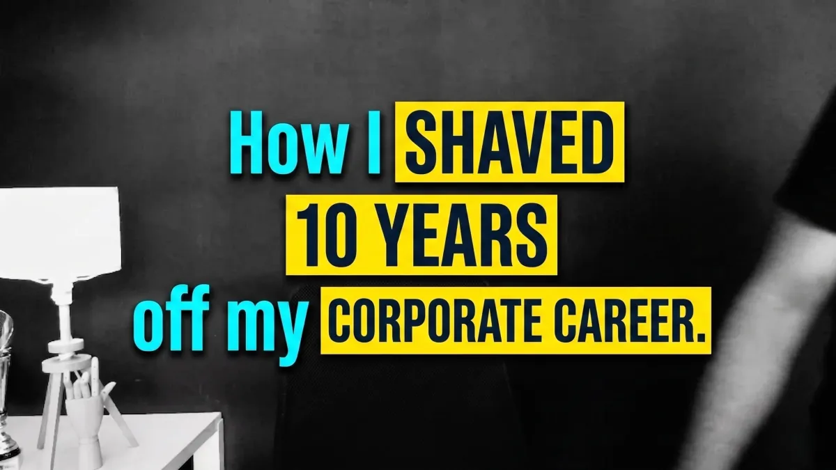 How I Shaved 10 Years off My Corporate Grind