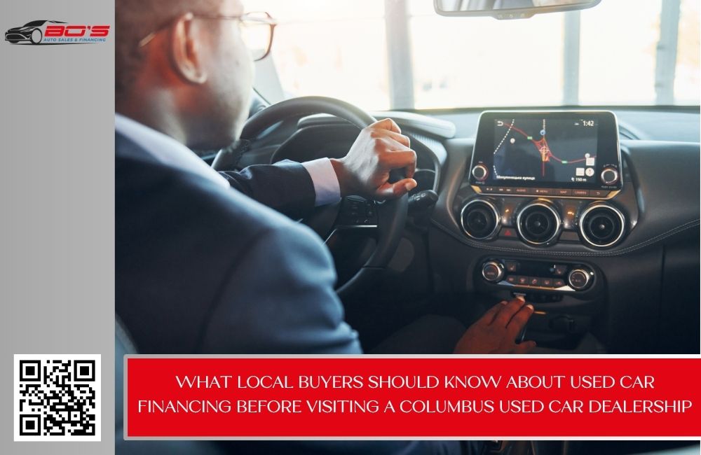 What Local Buyers Should Know About Used Car Financing Before Visiting a Columbus Used Car Dealership