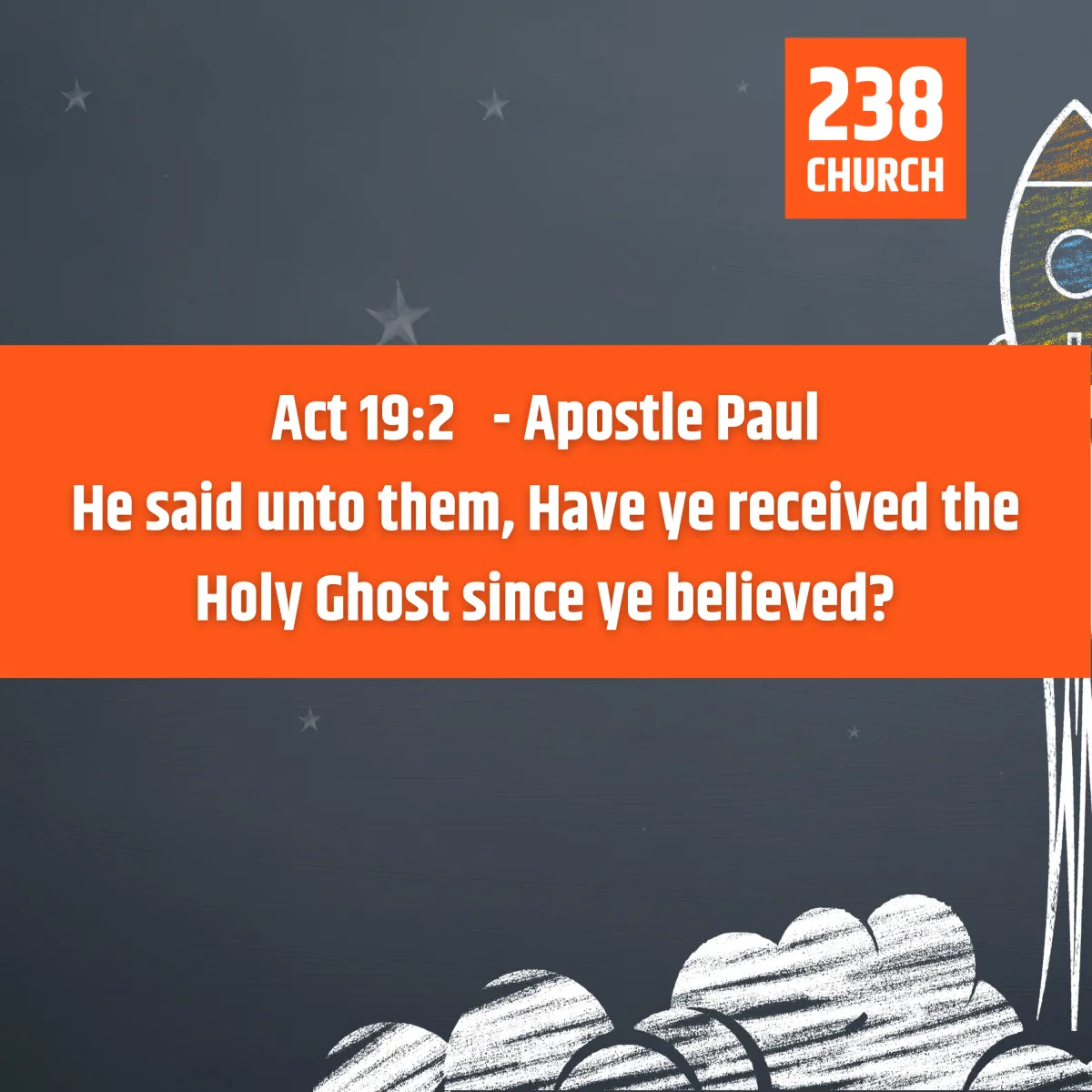 Acts 19:2 scripture emphasizing receiving the Holy Ghost, central to 238 Church’s mission.