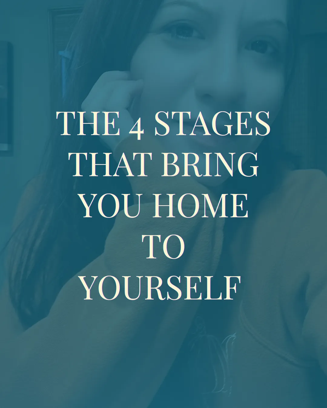 The 4 Stages That Bring You Home To Yourself
