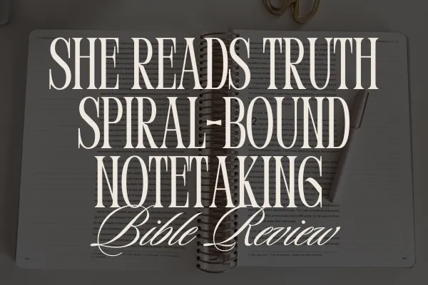 she reads truth notetaking bible review