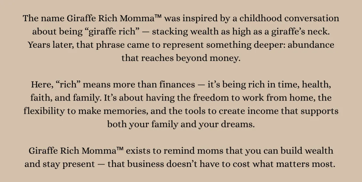 Text explaining the meaning behind Giraffe Rich Momma, inspired by building wealth that reaches beyond money to support faith, family, and freedom.
