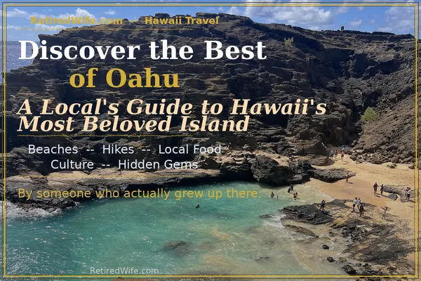 Aerial view of Halona Beach Cove in Oahu Hawaii showing turquoise water and volcanic rocks with text Discover the Best of Oahu A Local's Guide, RetiredWife.com