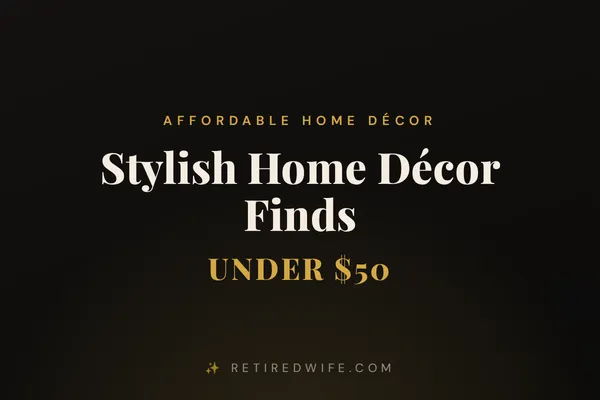Black and gold graphic with cream serif text reading "Stylish Home Décor Finds Under $50 — Affordable Home Décor."