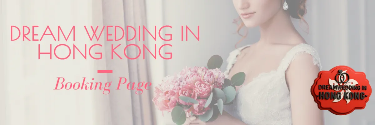 Dream Wedding in Hong Kong Booking Page