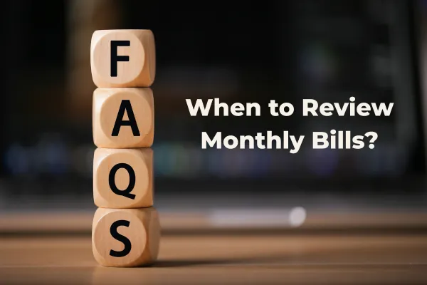 How Often Should You Review Your Monthly Bills?