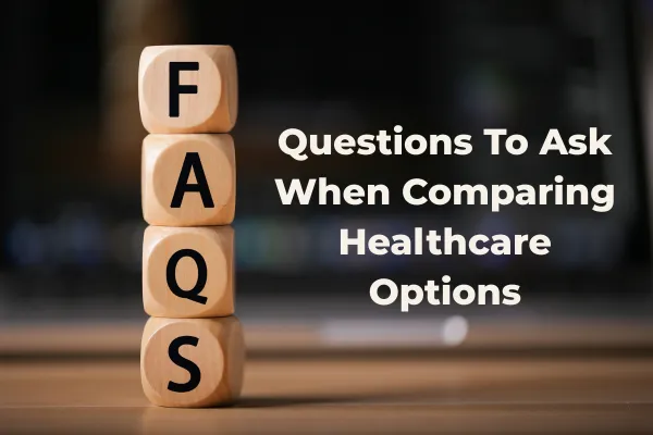 Compare Healthcare Options | Frequently Asked Questions | Team Wasson