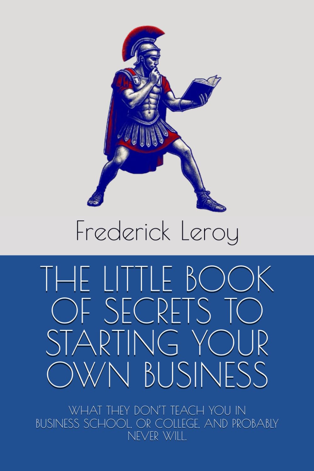 The little book of secrets to starting your own business