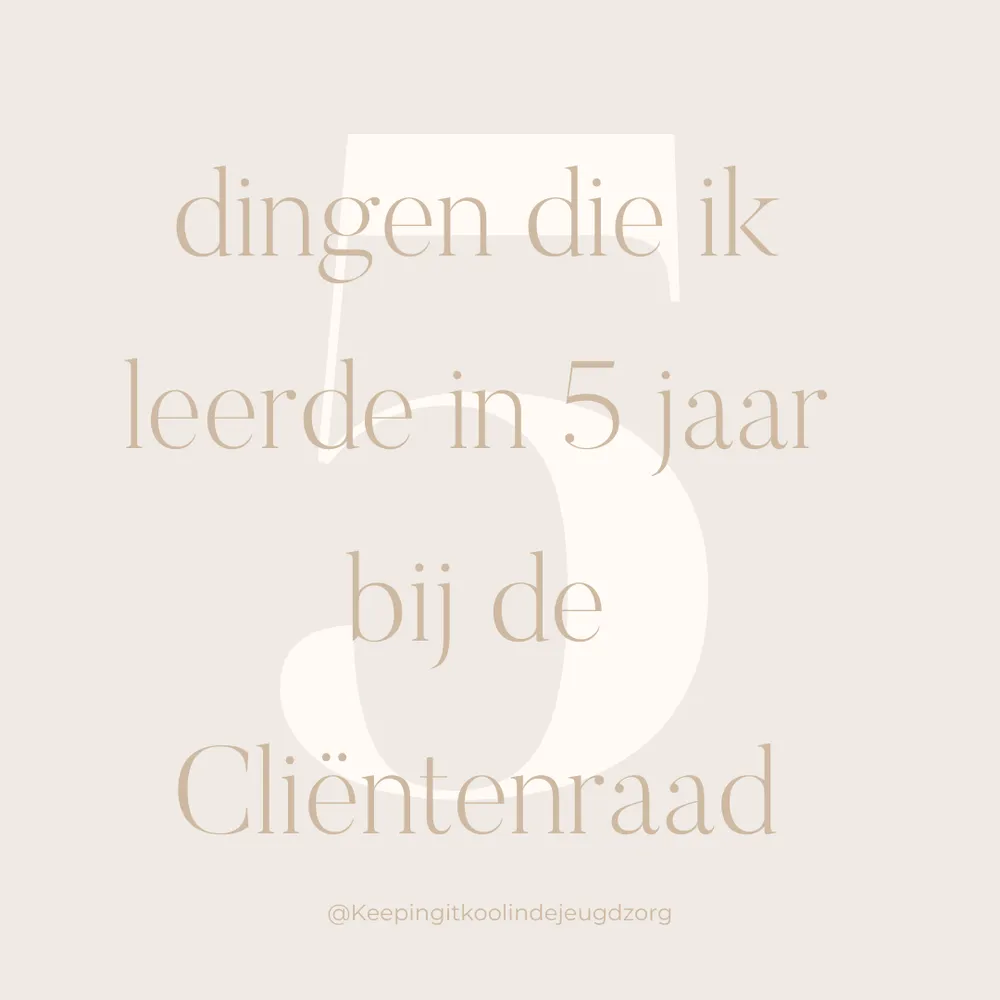 5 dingen die ik leerde in 5 jaar bij de Cliëntenraad