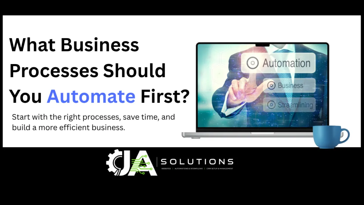 What Business Processes Should You Automate First?