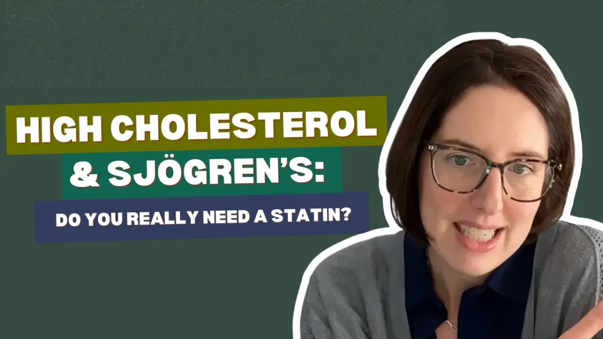 Sjogren’s, Cholesterol, and Statins: 5 Questions to Ask Your Doctor