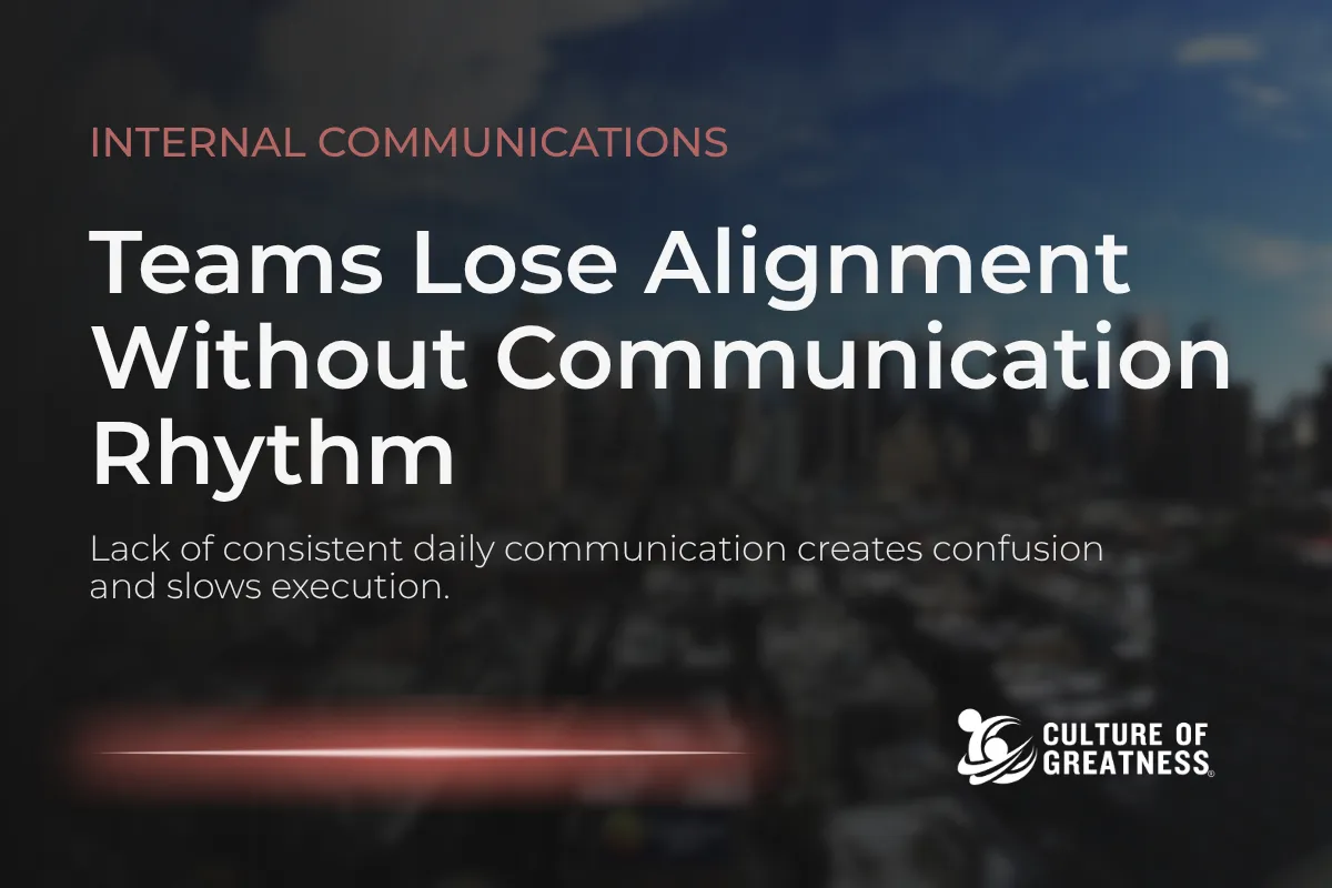 Teams Lose Alignment Without Communication Rhythm