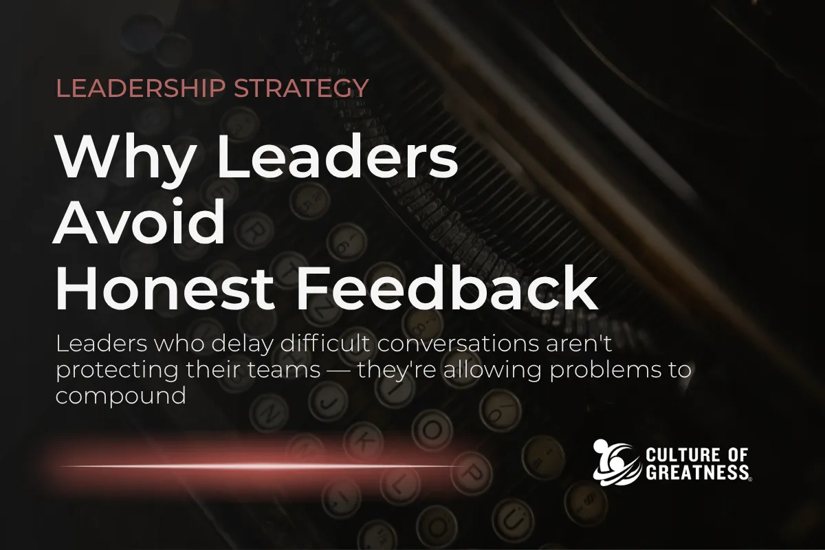 Why Leaders Avoid Honest Feedback