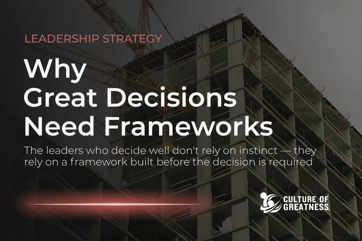 Why Great Decisions Need Frameworks