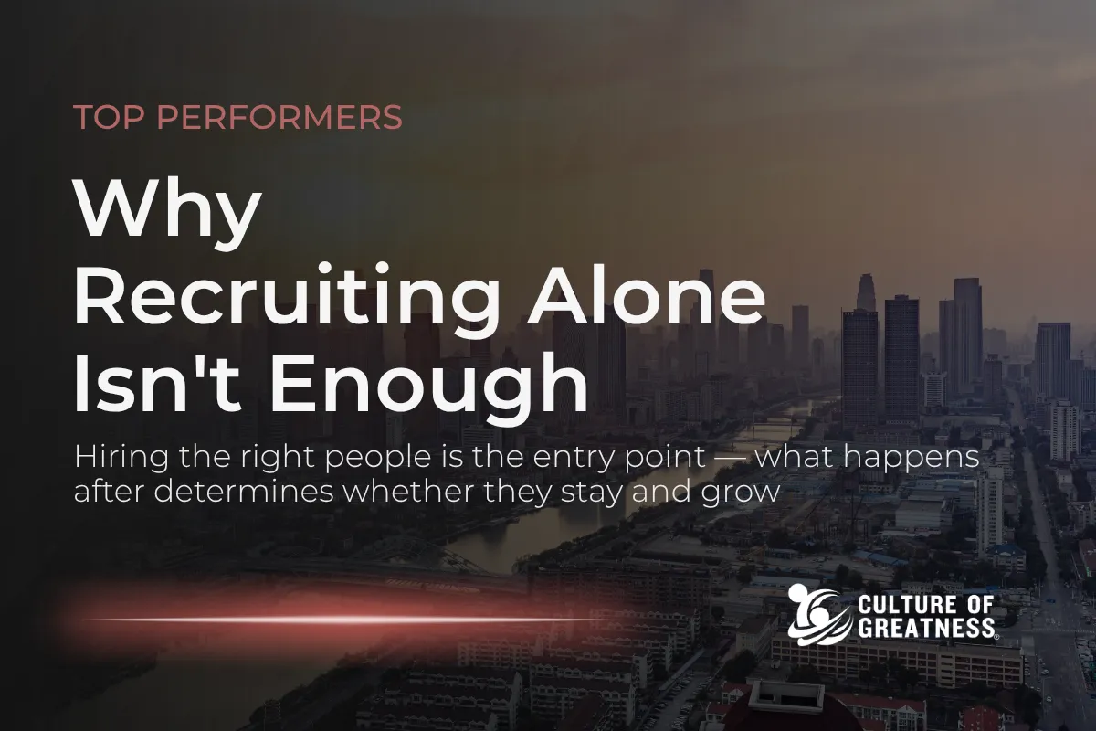 Why Recruiting Alone Isn't Enough