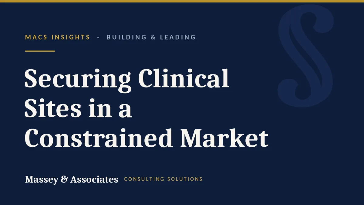Securing Clinical Sites in a Constrained Market
