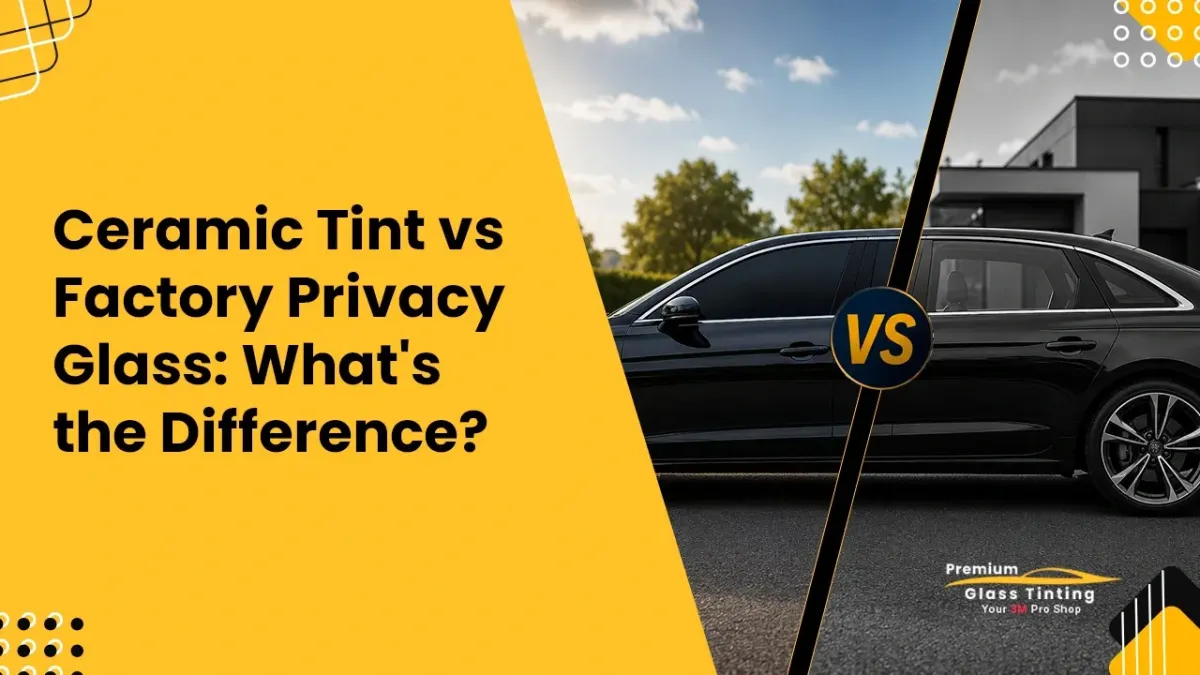 Ceramic Window Tint Rancho Cordova, CA | Ceramic Tint vs Factory Privacy Glass
