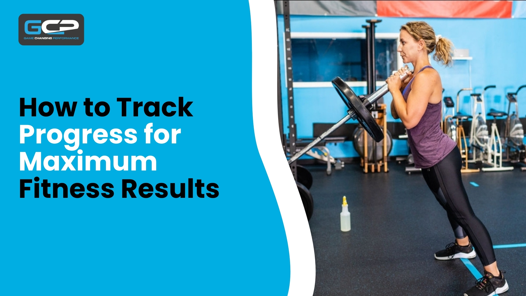 How to Track Progress for Maximum Fitness Results