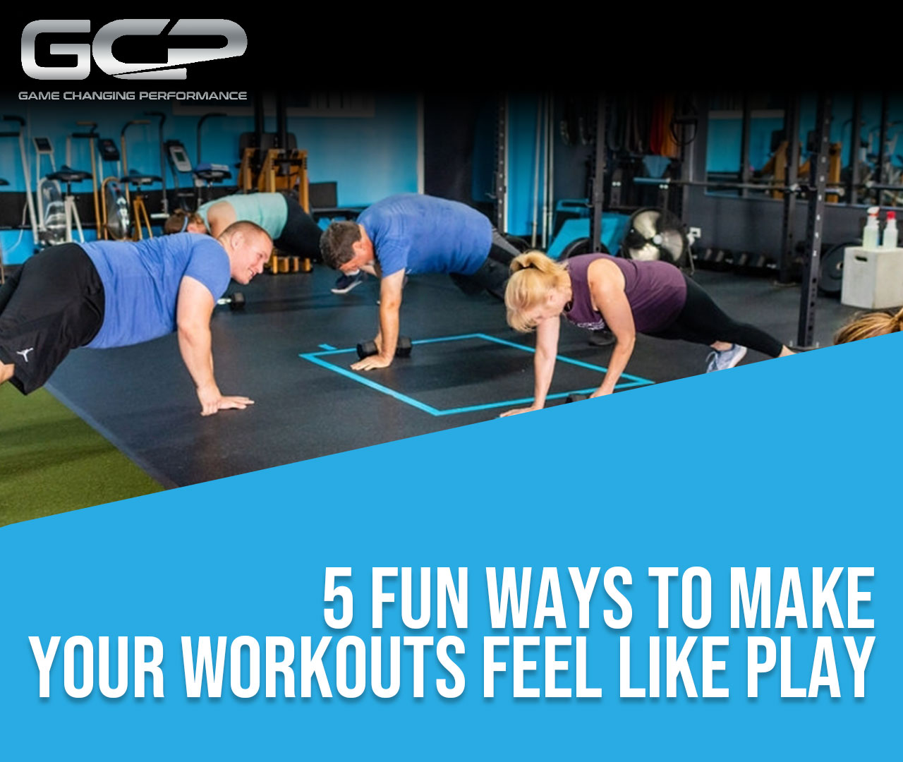 5 Fun Ways to Make Your Workouts Feel Like Play
