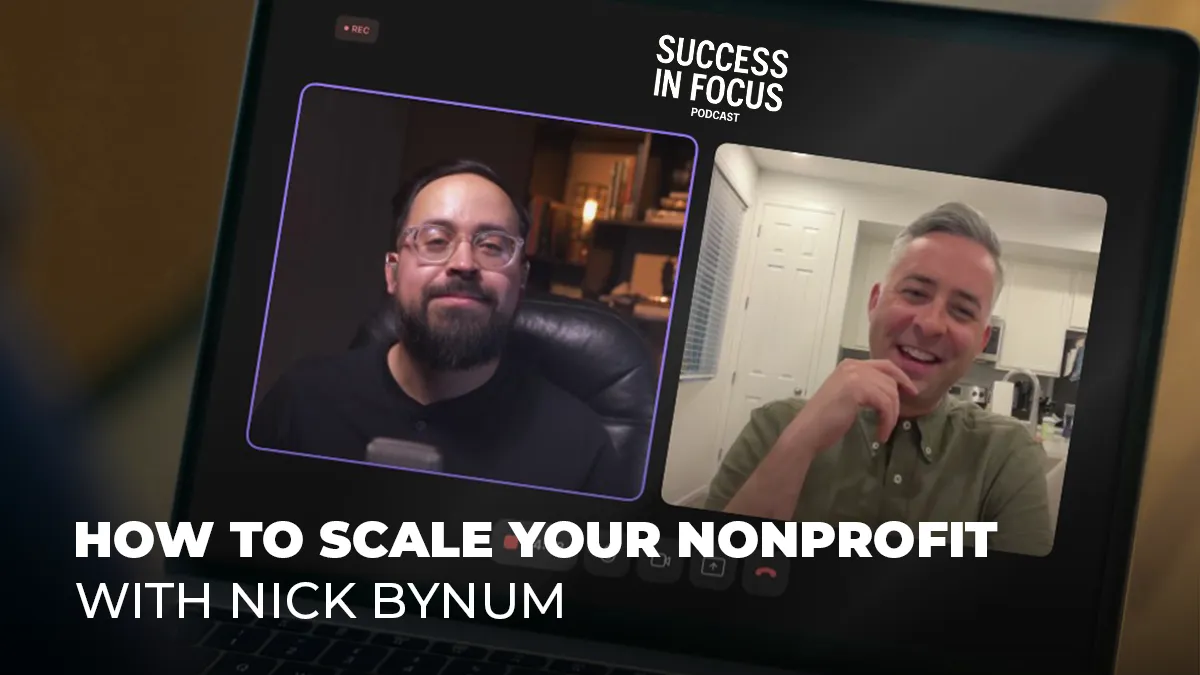 How to Scale Your Nonprofit: Storytelling & Marketing with Nick Bynum