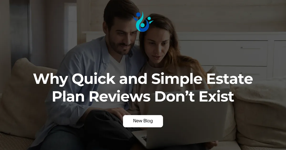 Couple reviewing estate planning documents on laptop at home with headline Why Quick and Simple Estate Plan Reviews Don’t Exist – Northern Kentucky estate planning attorney blog