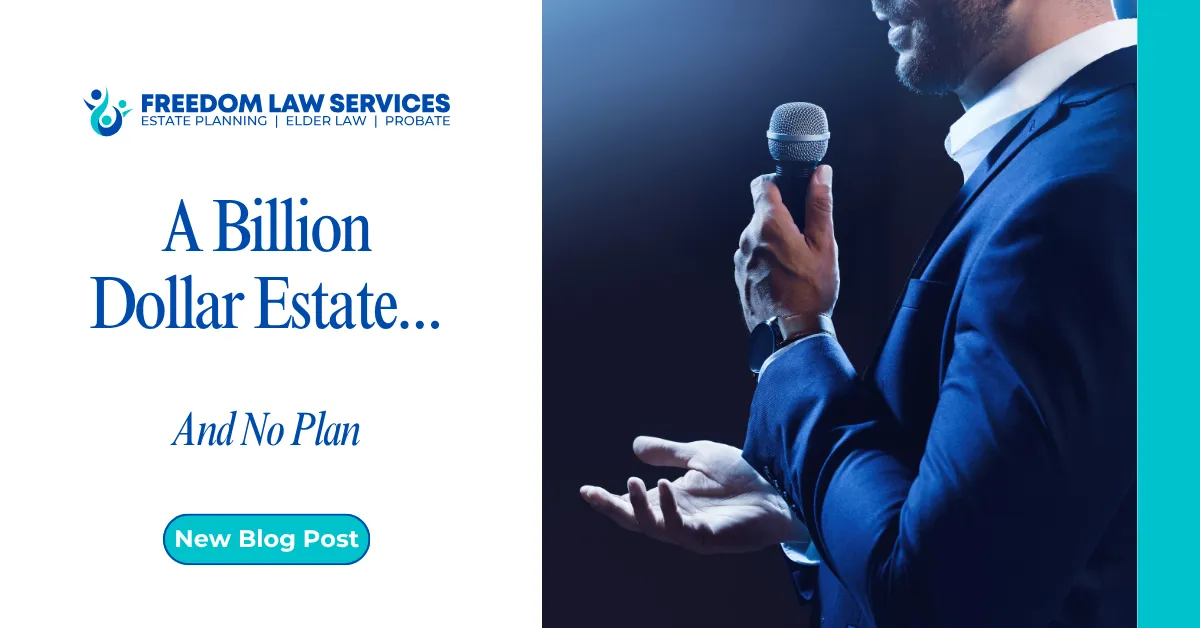 “A Billion Dollar Estate and No Plan” blog graphic from Freedom Law Services showing a professional speaking into a microphone about estate planning, elder law, and probate in Northern Kentucky.