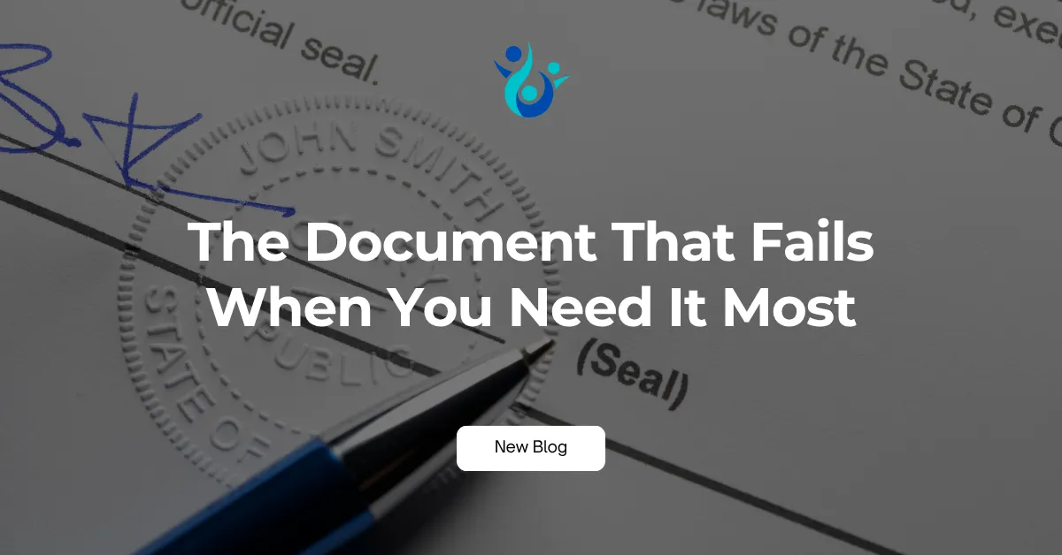 Close‑up of signed legal document with notary seal and blue pen, overlaid text reading ‘The Document That Fails When You Need It Most’ for Northern Kentucky estate planning blog”
