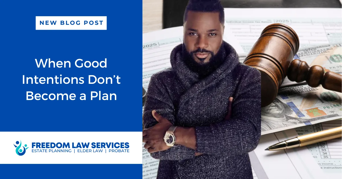 When Good Intentions Don’t Become a Plan blog graphic with Malcolm-Jamal Warner, legal documents, money, and a gavel