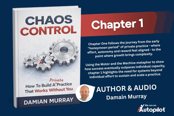 BOOK📕Chaos Control - How to Build a Practice That Runs Without You - Chapter One
