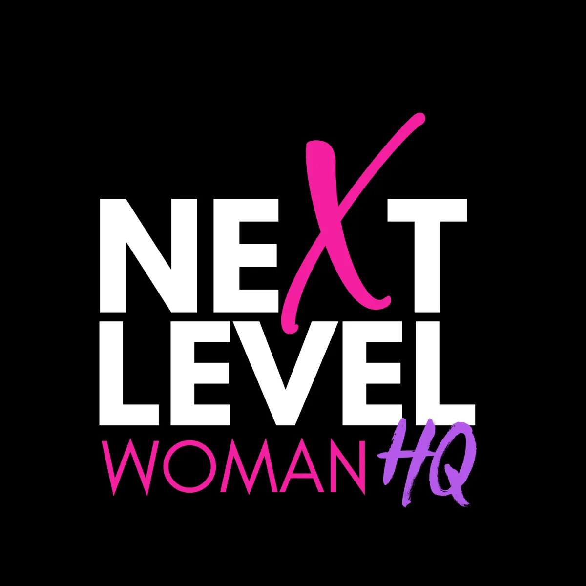 NEXT LEVEL WOMAN HQ NETWORKING AND EVENTS