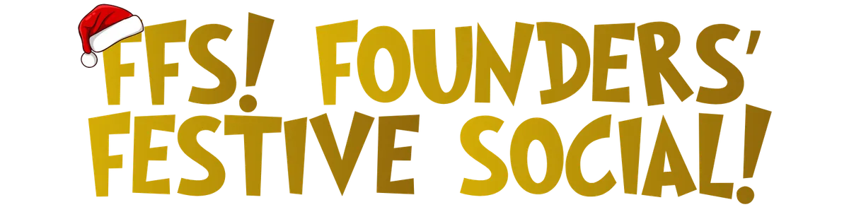 ffs founders festive social