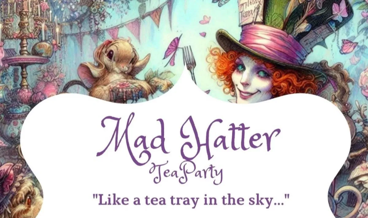 Mad Hatter Tea Party!