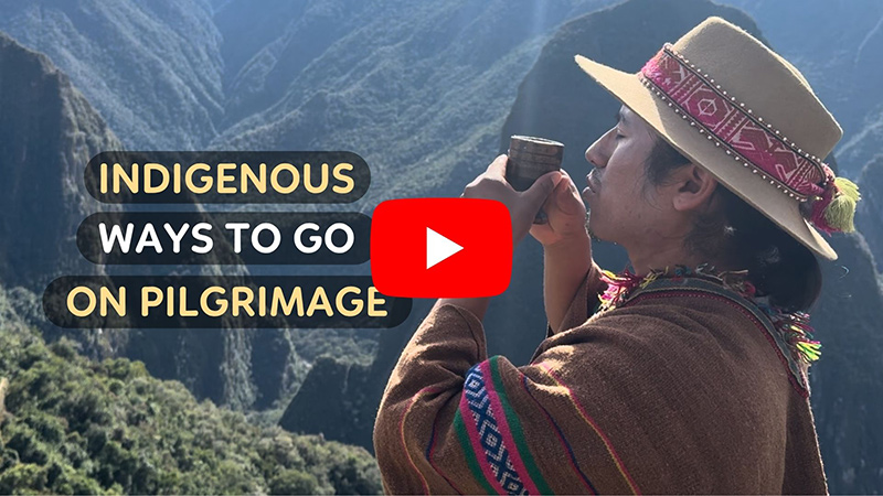 Youtube video called Indigenous Ways to Go on Pilgrimage