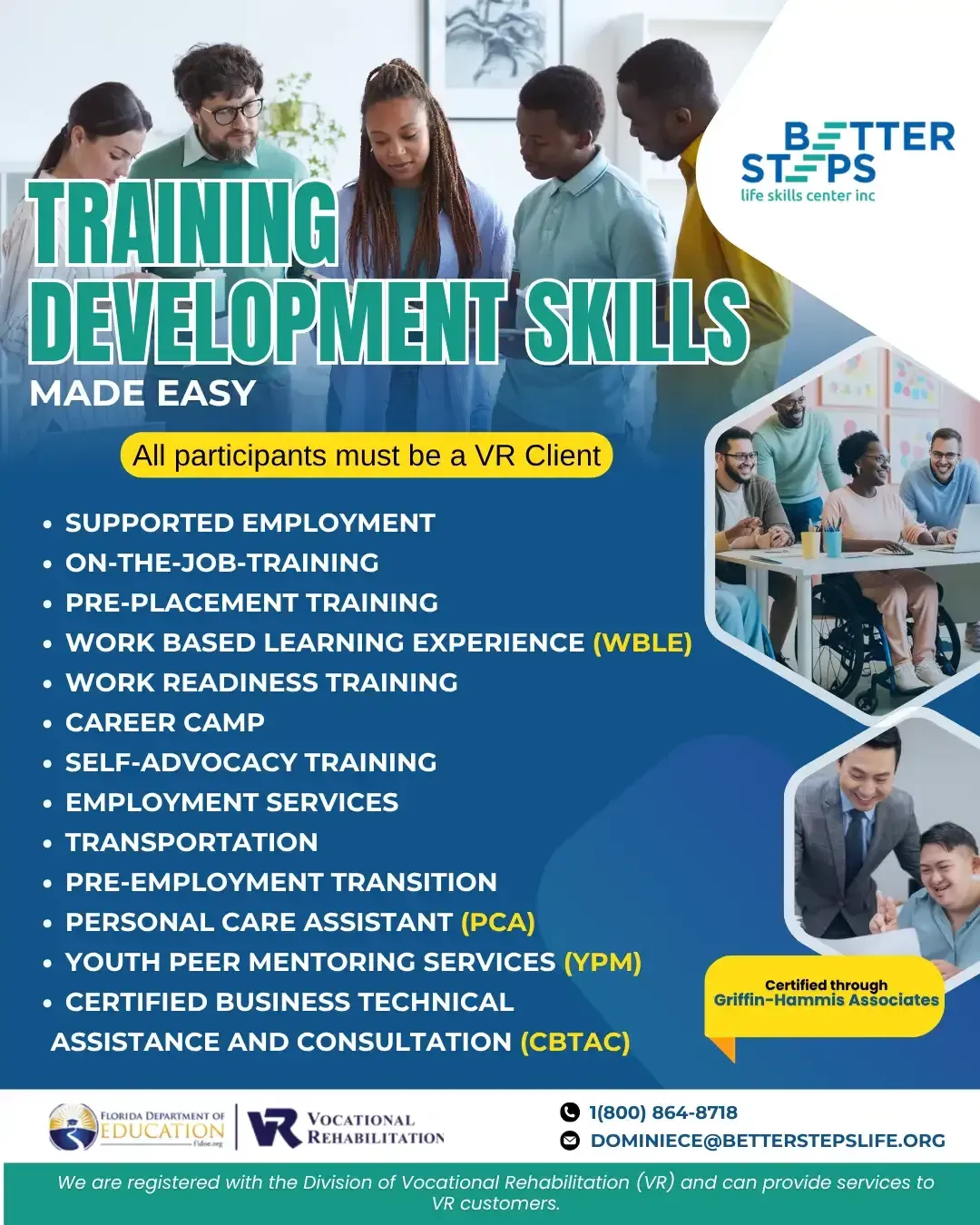 Better Steps promotional flyer for Training Development Skills Made Easy program. Displays services including Supported Employment, On-the-Job Training, Work-Based Learning Experience (WBLE), and Work Readiness Training. Note highlights that all participants must be a VR Client, certified through Griffin-Hammis Associates.