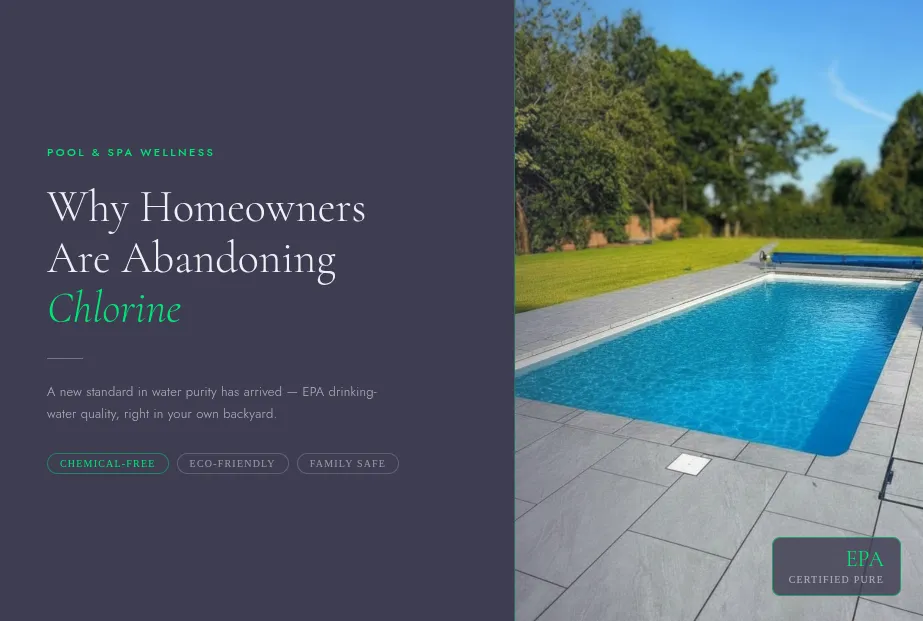 Why Discerning Homeowners Are Abandoning Chlorine - And What They're Using Instead