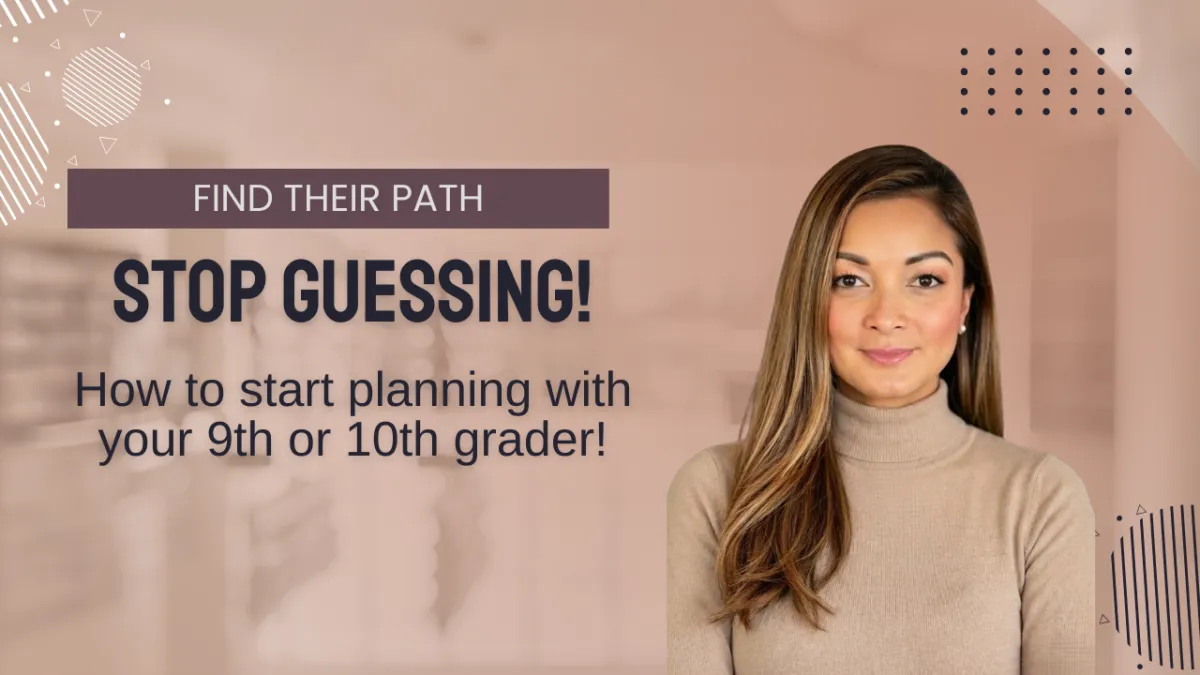 Start Early, Get Ahead: How to Guide Your Teen Toward the Right Career & College Path