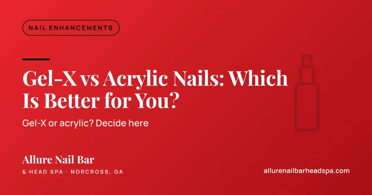 Gel-X vs Acrylic Nails: Which Is Better for You?