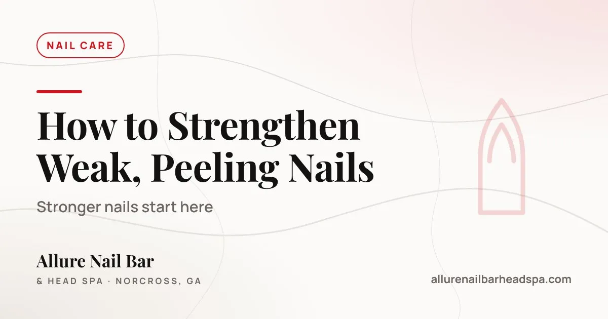 How to Strengthen Weak, Peeling Nails