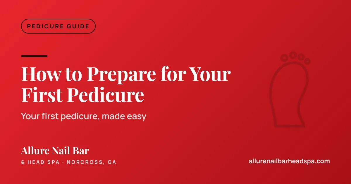 How to Prepare for Your First Pedicure