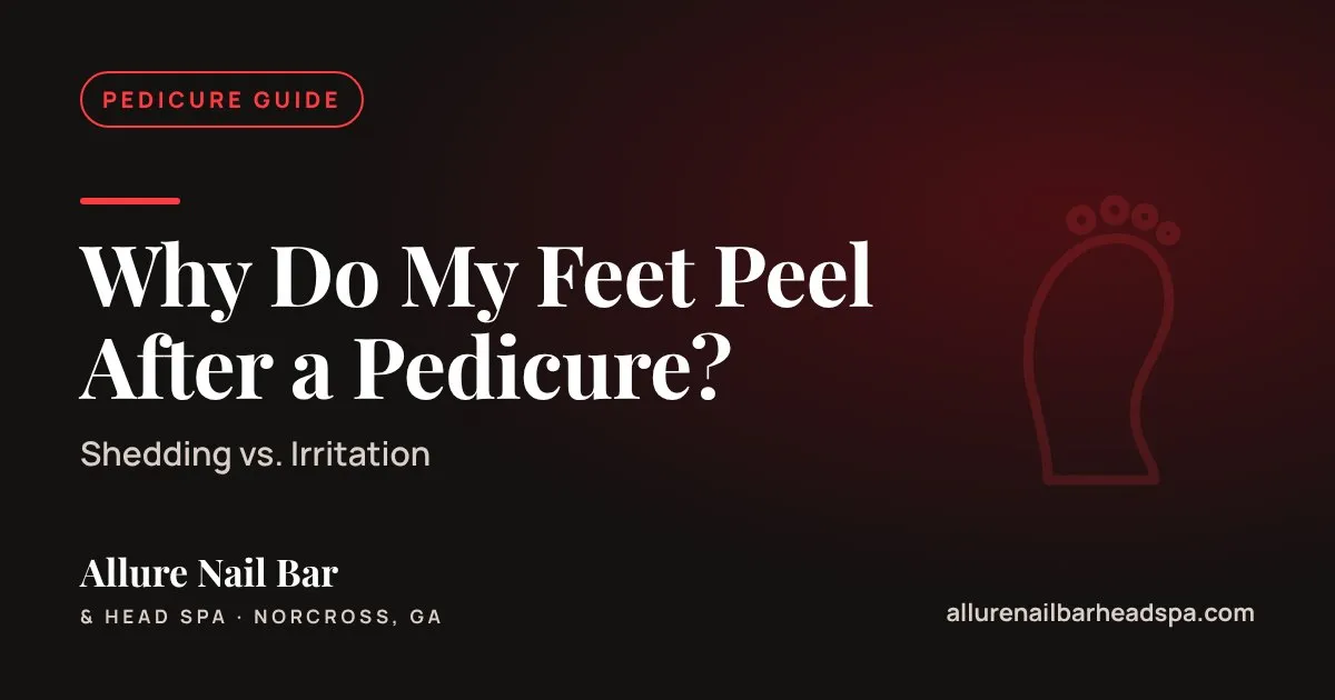 Why Do My Feet Peel After a Pedicure?