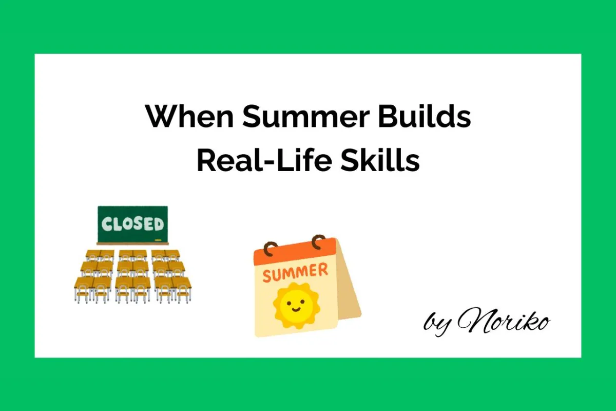 When Summer Builds Real-Life Skills