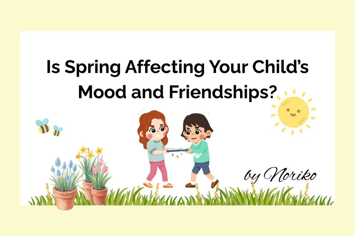 Is Spring Affecting Your Child’s Mood and Friendships?