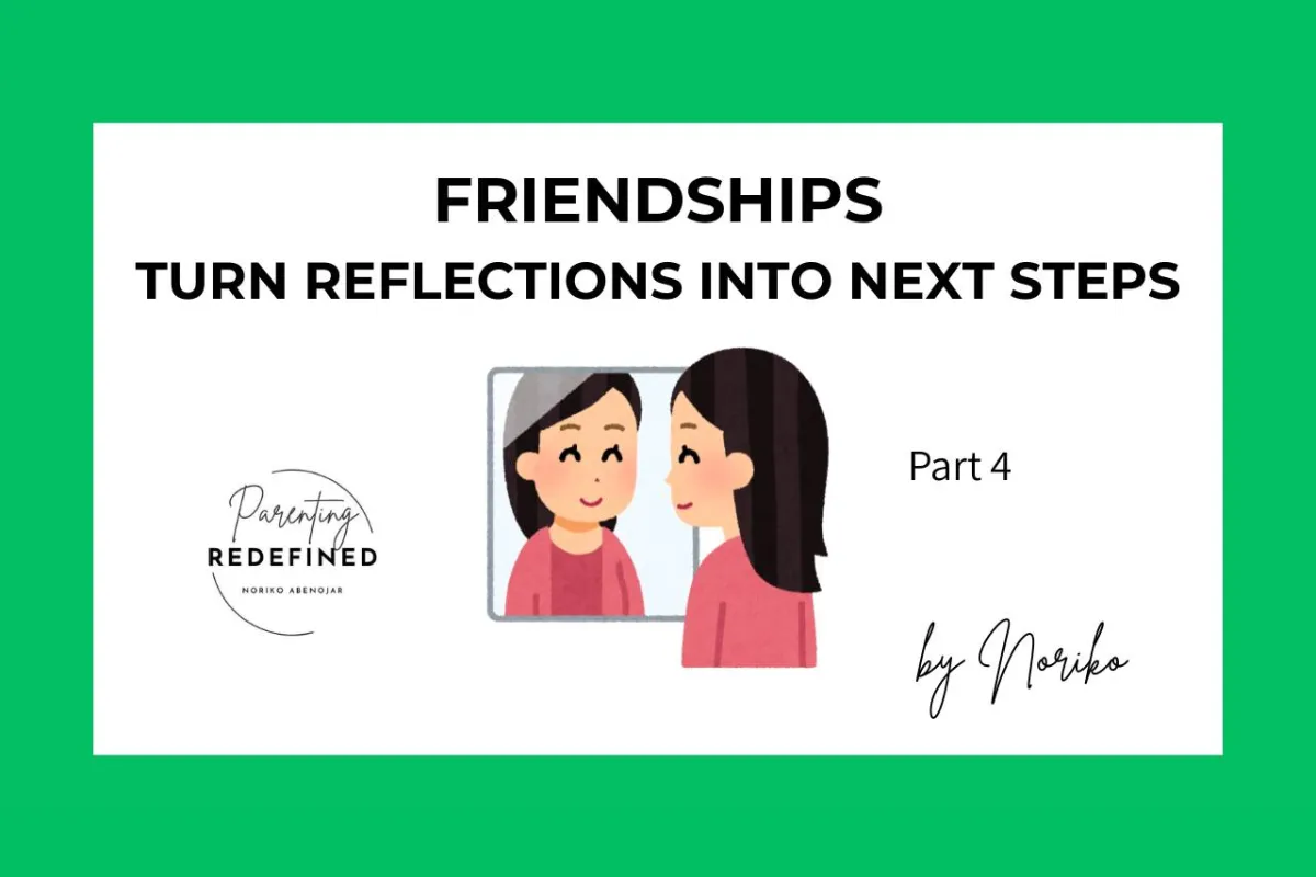 Friendships: Turn Reflections Into Next Steps