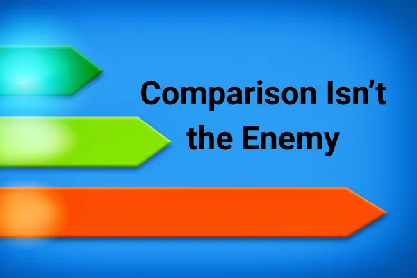 three arrows of different length with words comparison isn't the enemy