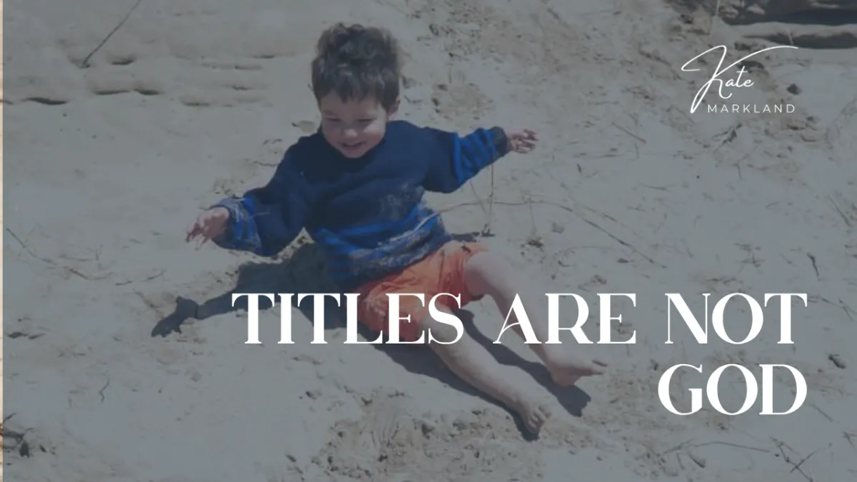 Titles Are Not God