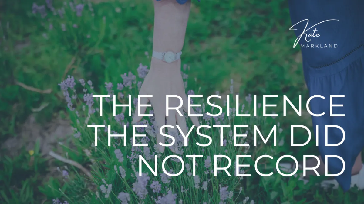 The Resilience the System Did Not Record