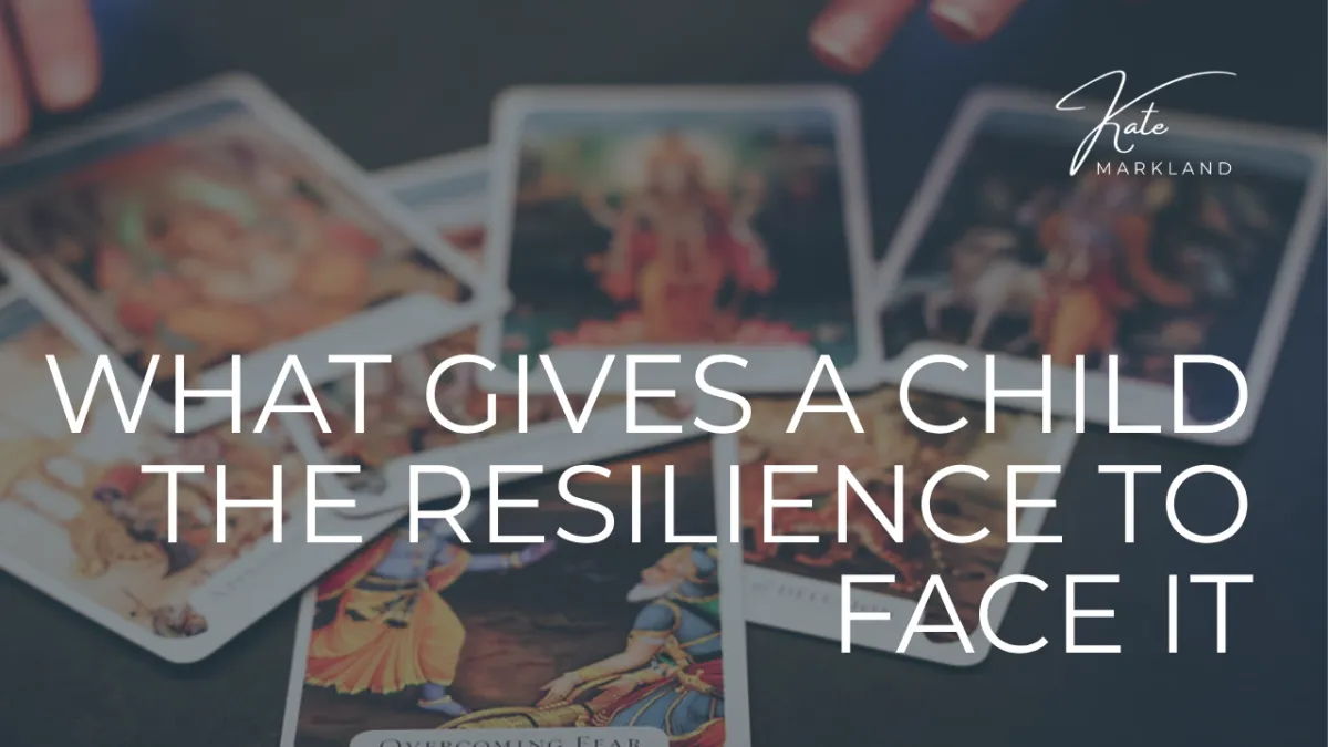 What Gives a Child the Resilience to Face It