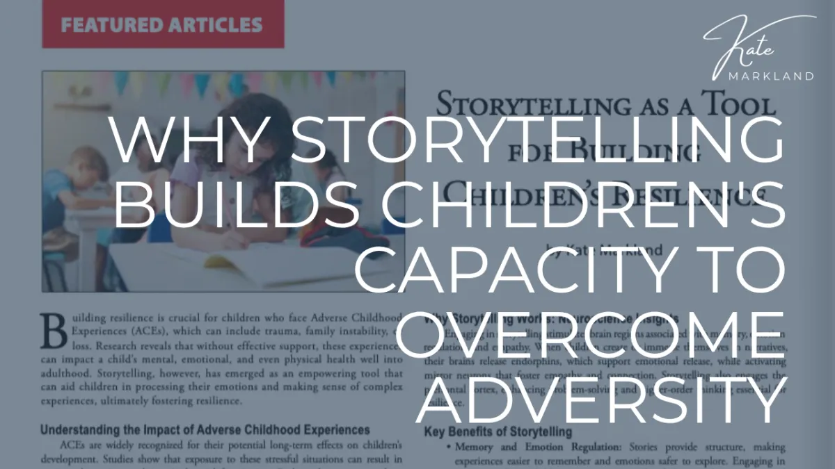 Why Storytelling Builds Children's Capacity to Overcome Adversity